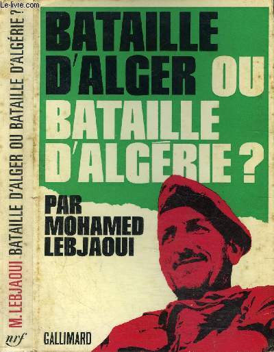 BATAILLE D'ALGER OU BATAILLE D'ALGERIE ?