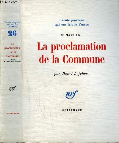 LA PROCLAMATION DE LA COMMUNE : 26 MARS 1871