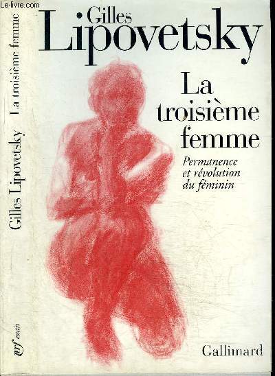 LA TROISIEME FEMME : PERMANENCE ET REVOLUTION DU FEMININ