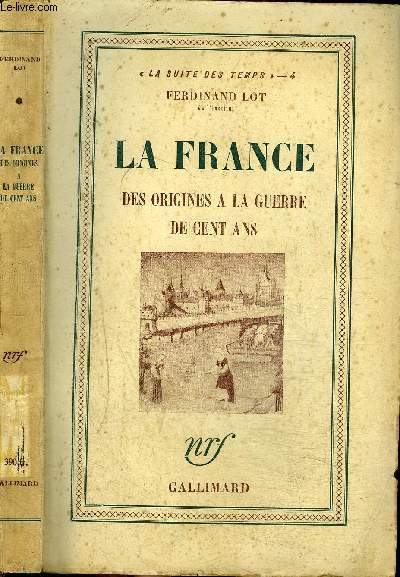 LA FRANCE : DES ORIGINES A LA GUERRE DE CENT ANS