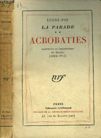 LA PARADE : ACROBATIES: SOUVENIRS ET IMPRESSIONS DE THEATRE ( 1894-1902)
