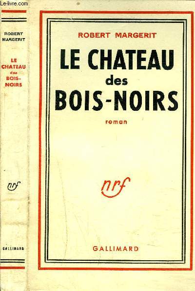 LE CHATEAU DES BOIS-NOIRS