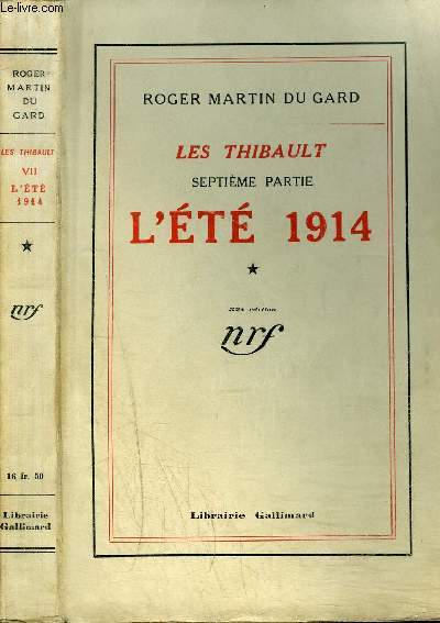 LES THIBAULT : SEPTIEME PARTIE-TOME I : L'ETE 1914