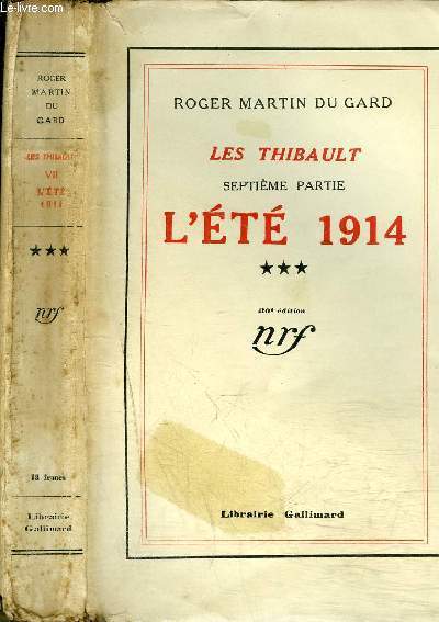 LES THIBAULT : SEPTIEME PARTIE :TOME III : L'ETE 1914