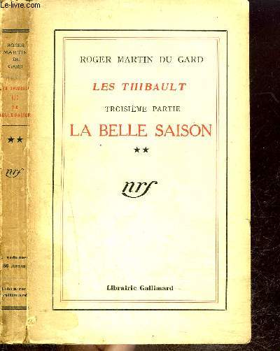 LES THIBAULT 3EME PARTIE : LA BELLE SAISON (TOME 2)