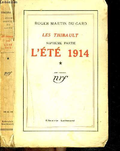 LES THIBAULT 7EME PARTIE : L'ETE 1914 (TOME 1)