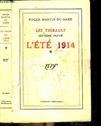 LES THIBAULT 7EME PARTIE : L'ETE 1914 (TOME 1)