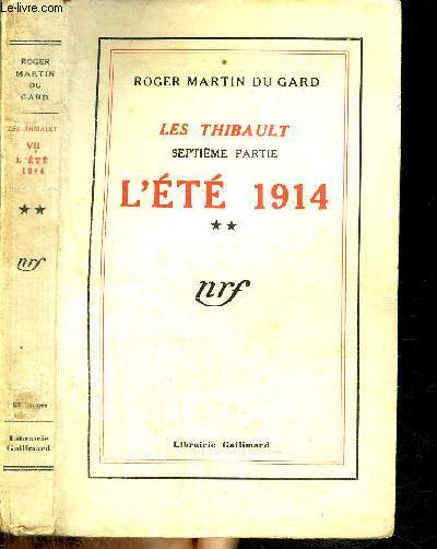 LES THIBAULT 7EME PARTIE : L'ETE 1914 (TOME 2)