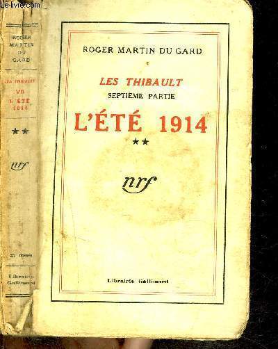 LES THIBAULT 7EME PARTIE : L'ETE 1914 (TOME 2)
