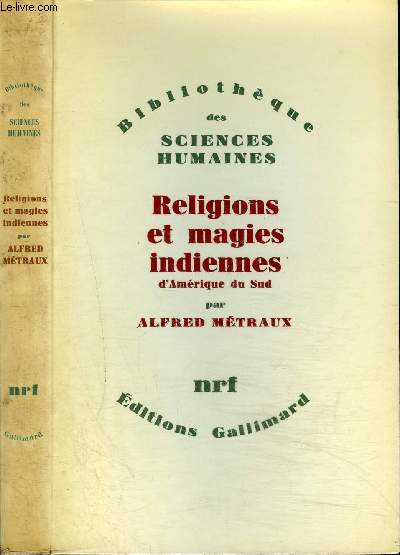 RELIGIONS ET MAGIES INDIENNES D'AMERIQUE DU SUD