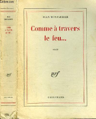 COMME A TRAVERS LE FEU...