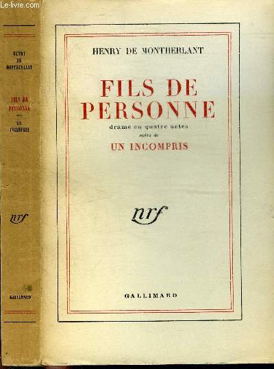 FILS DE PERSONNE - DRAME EN QUTRE ACTES SUIVI DE UN INCOMPRIS