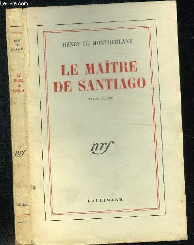 LE MAITRE DE SANTIAGO - TROIS ACTES