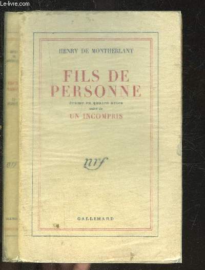 FILS DE PERSONNE - DRAME EN QUATRE ACTES SUIVI DE UN INCOMPRIS