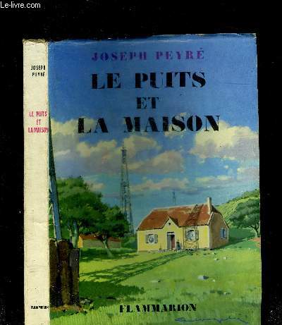 LE PUIT ET LA MAISON