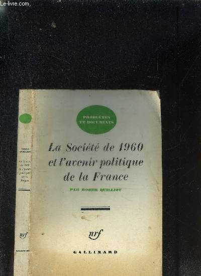 LA SOCIETE DE 1960 ET L AVENIR POLITIQUE DE LA FRANCE