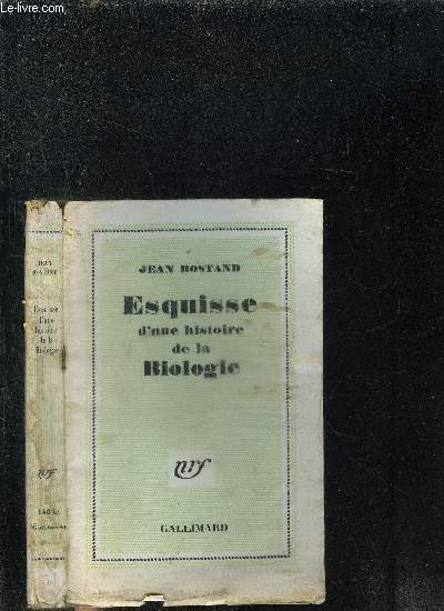 ESQUISSE D UNE HISTOIRE DE LA BIOLOGIE