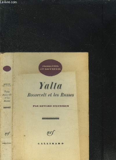 YALTA ROOSEVELT ET LES RUSSES