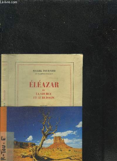 ELEAZAR OU LA SOURCE ET LE BUISSON