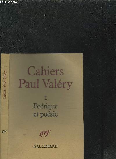 CAHIERS PAUL VALERY I POETIQUE ET POESIE