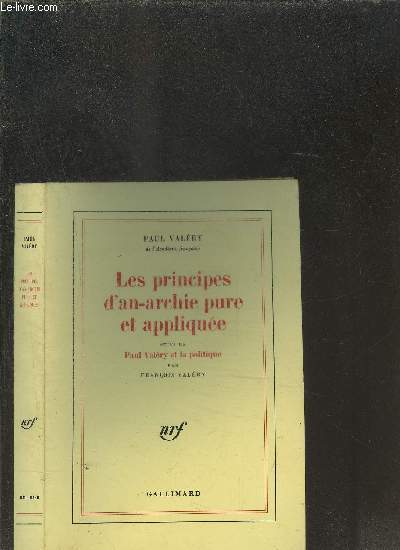 LES PRINCIPES D'AN-ARCHIE PURE ET APPLIQUEE SUIVI DE PAUL VALERY ET LA POLITIQUE PAR FRANCOIS VALERY