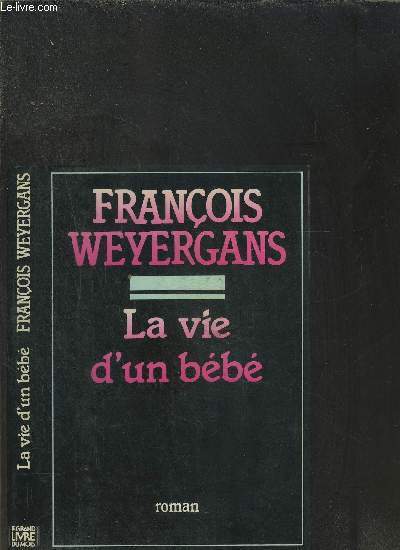 LA VIE D UN BEBE