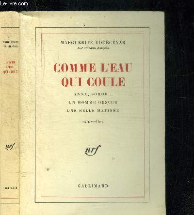 COMME L EAU QUI COULE (ANNA,SOROR...UN HOMME OBSCUR - UNE BELLE MATINEE)