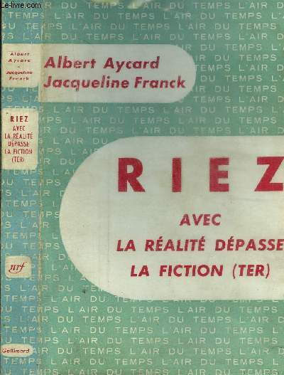 RIEZ AVEC LA REALITE DEPASSE LA FICTION (TER) COLLECTION L AIR DU TEMPS