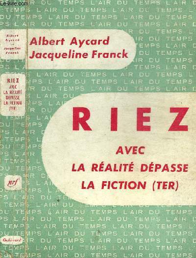 RIEZ AVEC LA REALITE DEPASSE LA FICTION (TER) COLLECTION L AIR DU TEMPS