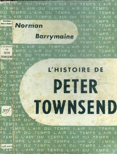 L HISTOIRE DE PETER TOWNSEND COLLECTION L AIR DU TEMPS