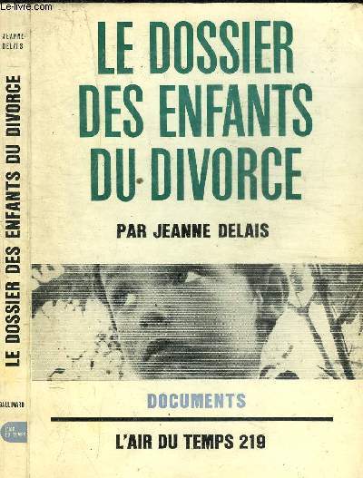 LE DOSSIER DES ENFANTS DU DIVORCE COLLECTION L AIR DU TEMPS