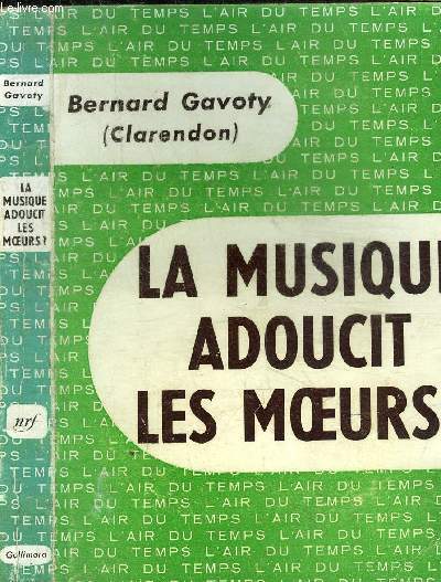 LA MUSIQUE ADOUCIT LES MOEURS ? COLLECTION L AIR DU TEMPS