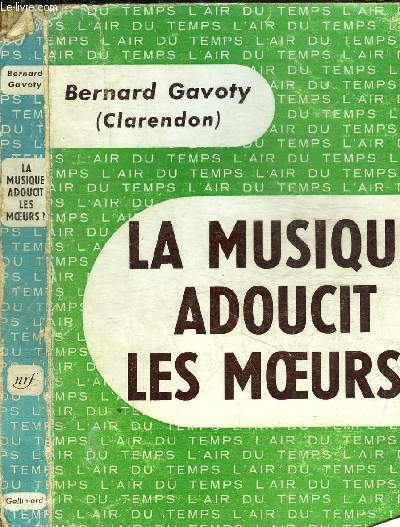LA MUSIQUE ADOUCIT LES MOEURS ? COLLECTION L AIR DU TEMPS