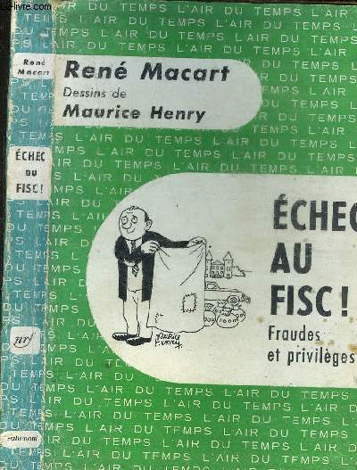 ECHEC AU FISC ! (FRAUDES ET PRIVILEGES) - - COLLECTION L AIR DU TEMPS