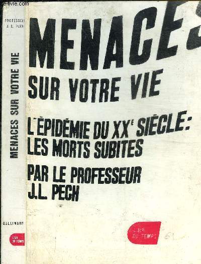 MENACES SUR VOTRE VIE L EPIDEMIE DU XXEME SIECLE : LES MORTS SUBITES - COLLECTION L AIR DU TEMPS