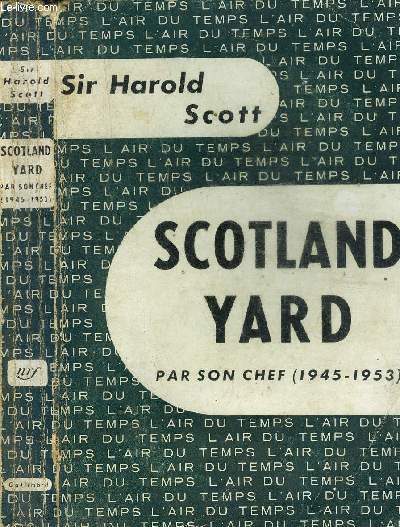 SCOTLAND YARD PAR SON CHEF (1945-1953) - COLLECTION L AIR DU TEMPS