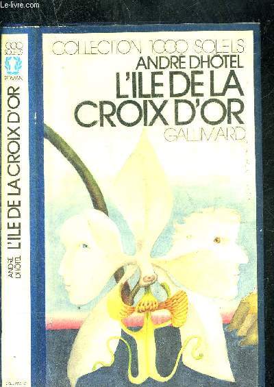L ILE DE LA CROIX D OR. COLLECTION 1000 SOLEILS