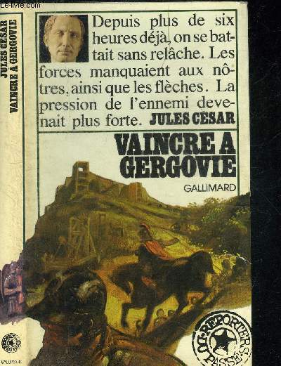 VAINCRE A GERGOVIE.COLLECTION REPORTERS DU PASSE