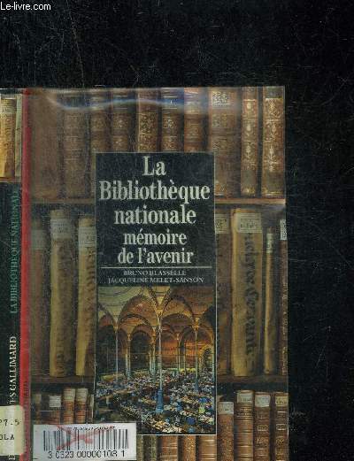 LA BIBLIOTHEQUE NATOINALE - MEMOIRE DE L AVENIR. DECOUVERTE GALLIMARD
