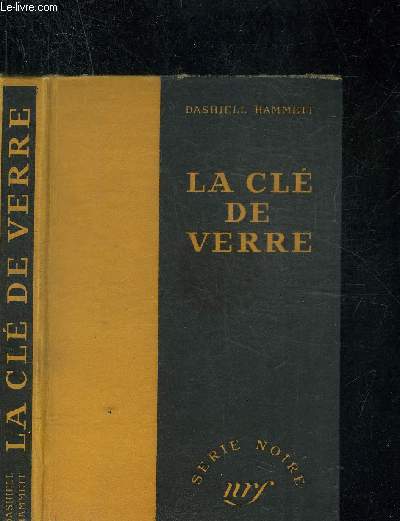 LA CLE DE VERRE - COLLECTION SERIE NOIRE