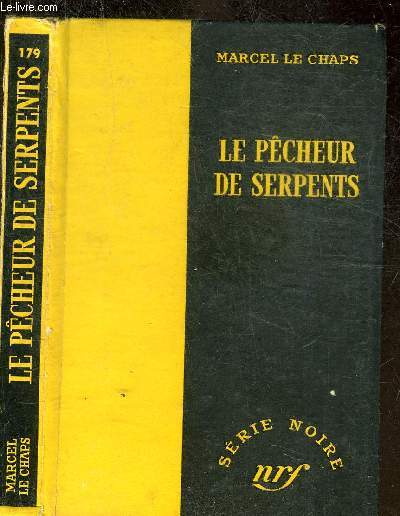 LE PECHEUR DE SERPENTS - COLLECTION SERIE NOIRE 179