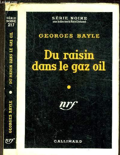 DU RAISIN DANS LE GAZ OIL - COLLECTION SERIE NOIRE 217