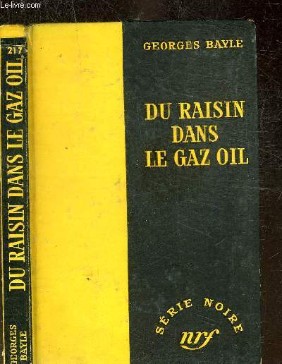 DU RAISIN DANS LE GAZ OIL - COLLECTION SERIE NOIRE 217