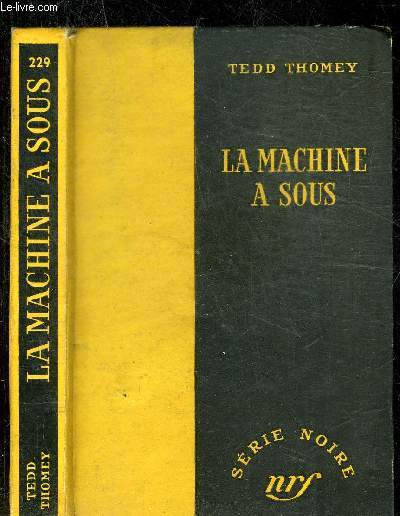 LA MACHINE A SOUS - COLLECTION SERIE NOIRE 229