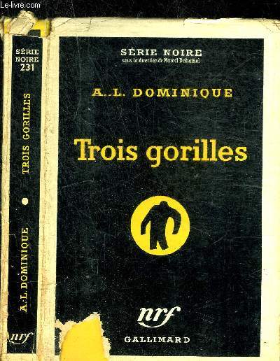 TROIS GORILLES- COLLECTION SERIE NOIRE 231