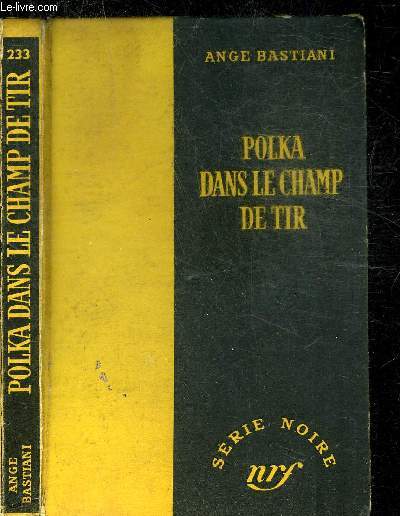 POLKA DANS LE CHAMP DE TIR - COLLECTION SERIE NOIRE 233