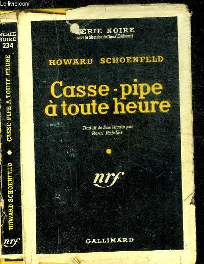 CASSE-PIPE A TOUTE HEURE - COLLECTION SERIE NOIRE 234