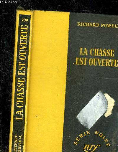LA CHASSE EST OUVERTE - COLLECTION SERIE NOIRE 239
