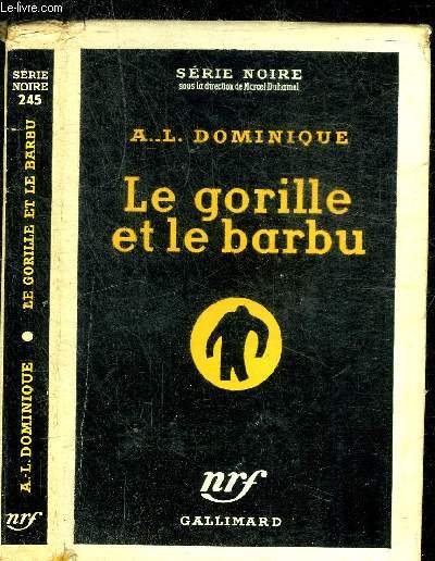 LE GORILLE ET LE BARBU - COLLECTION SERIE NOIRE 245