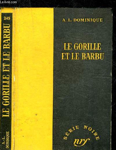 LE GORILLE ET LE BARBU - COLLECTION SERIE NOIRE 245